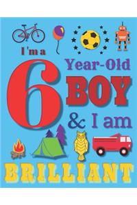I'm a 6 Six-Year-Old Boy and I Am Brilliant