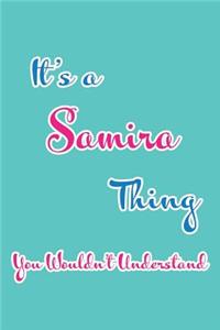 It's a Samira Thing You Wouldn't Understand