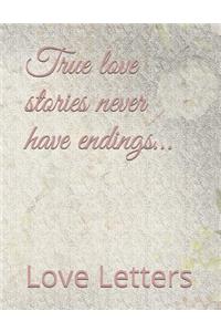 True love stories never have endings...