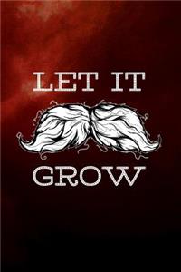 Let it grow