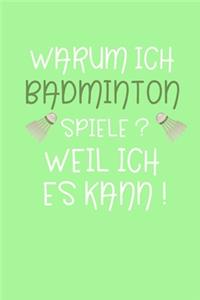 Warum ich Badminton spiele