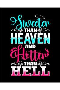 Sweeter Than Heaven Hotter Than Hell