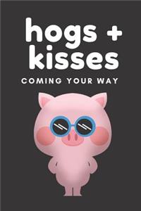 Hogs And Kisses Coming Your Way