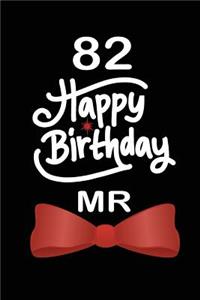 82 Happy birthday mr