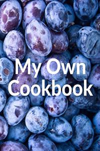 My Own Cookbook: Personal Cooking Baking Organizer Journal for your Home Kitchen Recipes; 110 Pages