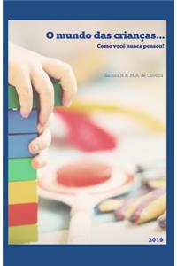 O mundo das crianças...
