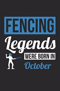 Fencing Legends Were Born In October - Fencing Journal - Fencing Notebook - Birthday Gift for Fencer