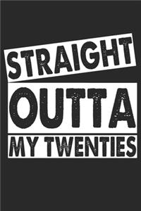 Straight Outta My Twenties
