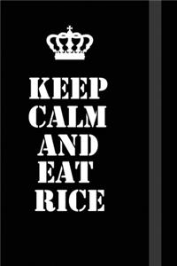 Keep Calm And Eat Rice