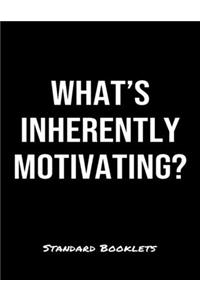 What's Inherently Motivating?