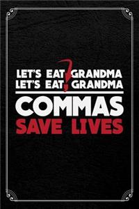 Let's Eat Grandma Let's Eat, Grandma Commas Save Lives