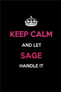 Keep Calm and Let Sage Handle It