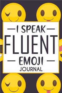 I Speak Fluent Emoji