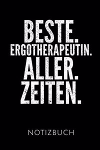 Beste. Ergotherapeutin. Aller. Zeiten. Notizbuch: Geschenkidee Für Ergotherapeutinnen - Notizbuch Mit 110 Linierten Seiten - Format 6x9 Din A5 - Soft Cover Matt - Klick Auf Den Autorennamen Für Mehr