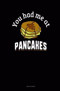 You Had Me at Pancakes