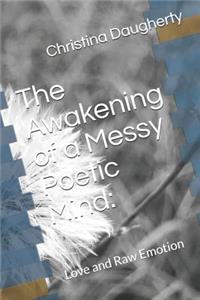 Awakening of a Messy Poetic Mind