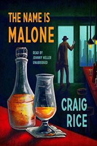 The Name Is Malone Lib/E