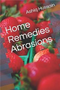 Home Remedies Abrasions