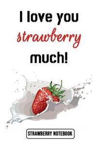 I Love You Strawberry Much