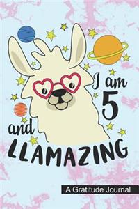I Am 5 And Llamazing - A Gratitude Journal