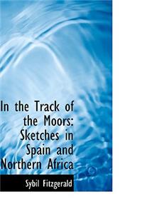 In the Track of the Moors