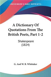 Dictionary Of Quotations From The British Poets, Part 1-2