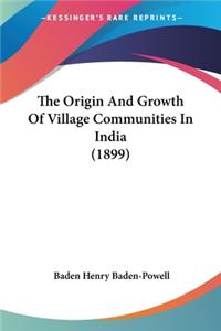 Origin And Growth Of Village Communities In India (1899)