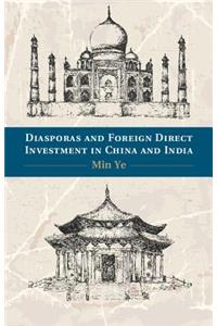 Diasporas and Foreign Direct Investment in China and India