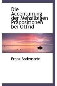 Die Accentuirung Der Mehsilbigen PR Positionen Bei Otfrid