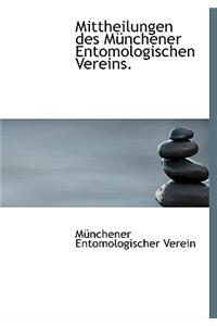 Mittheilungen Des Munchener Entomologischen Vereins.