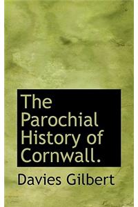 The Parochial History of Cornwall.