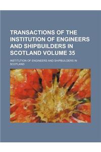 Transactions of the Institution of Engineers and Shipbuilders in Scotland Volume 35