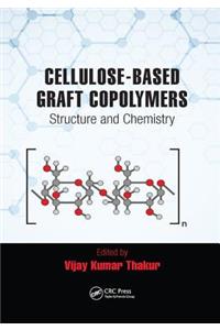 Cellulose-Based Graft Copolymers: Structure and Chemistry