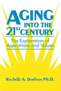 Aging Into the 21st Century