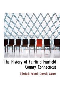 The History of Fairfield Fairfield County Connecticut