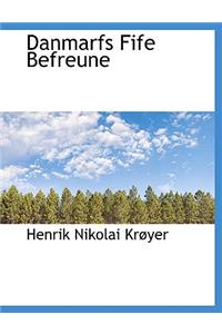 Danmarfs Fife Befreune