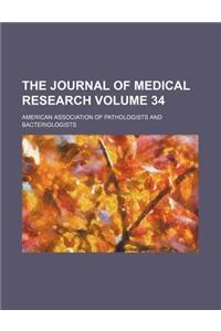 The Journal of Medical Research Volume 34