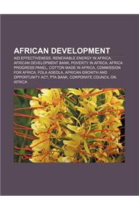 African Development: Aid Effectiveness, Renewable Energy in Africa, African Development Bank, Poverty in Africa, Africa Progress Panel
