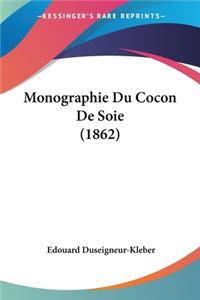 Monographie Du Cocon De Soie (1862)
