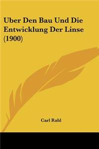 Uber Den Bau Und Die Entwicklung Der Linse (1900)