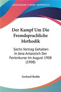 Der Kampf Um Die Fremdsprachliche Methodik