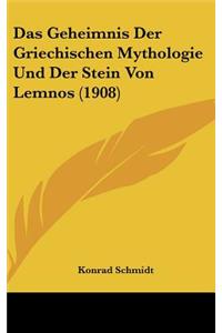 Das Geheimnis Der Griechischen Mythologie Und Der Stein Von Lemnos (1908)