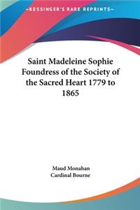 Saint Madeleine Sophie Foundress of the Society of the Sacred Heart 1779 to 1865