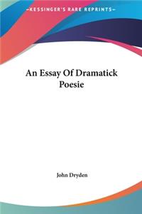 An Essay of Dramatick Poesie