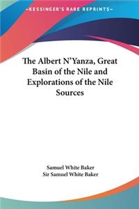 Albert N'Yanza, Great Basin of the Nile and Explorations of the Nile Sources