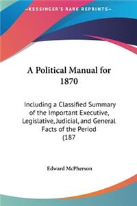 A Political Manual for 1870