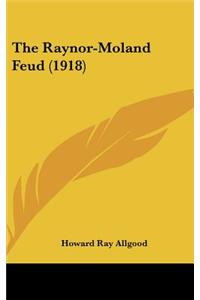 The Raynor-Moland Feud (1918)