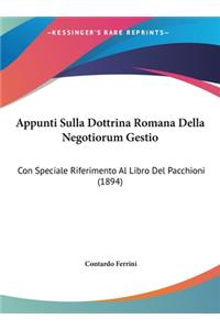 Appunti Sulla Dottrina Romana Della Negotiorum Gestio