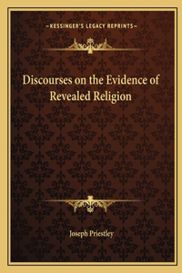 Discourses on the Evidence of Revealed Religion