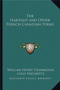 Habitant and Other French Canadian Poems